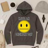 Have an Ordinary Day Hoodie thumb 3