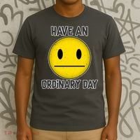 Have an Ordinary Day T-Shirt thumb 3