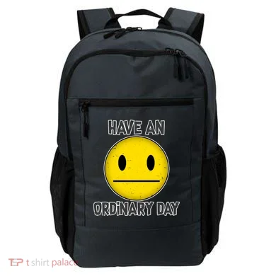 Have an Ordinary Day Backpack