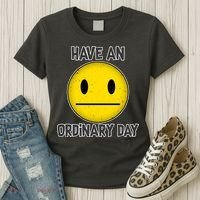 Have an Ordinary Day Women's T-Shirt thumb 3