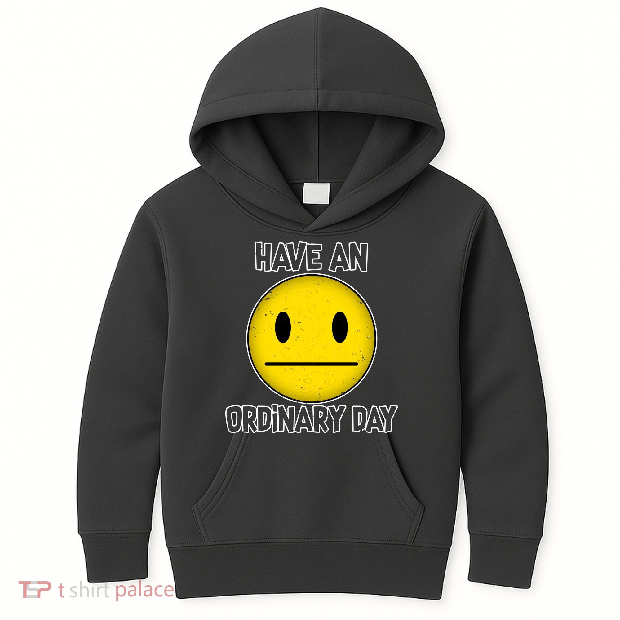 Have an Ordinary Day Kids Hoodie