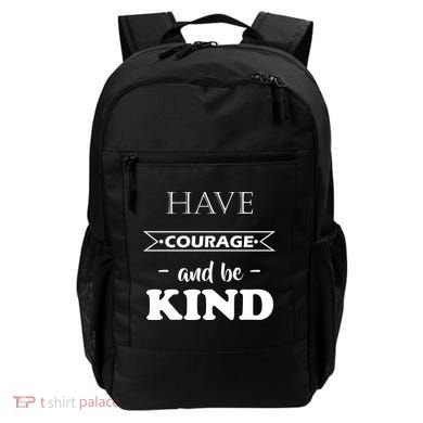 Have Courage And Be Kind Backpack