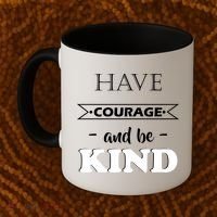 Have Courage And Be Kind Coffee Mug thumb 2