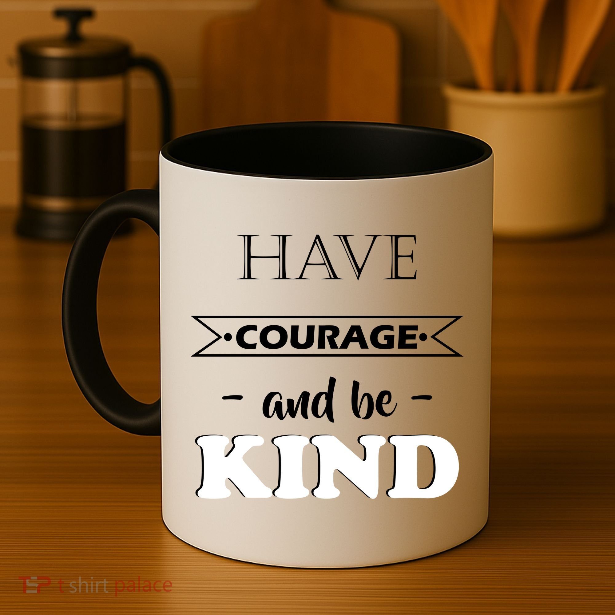 Have Courage And Be Kind Coffee Mug