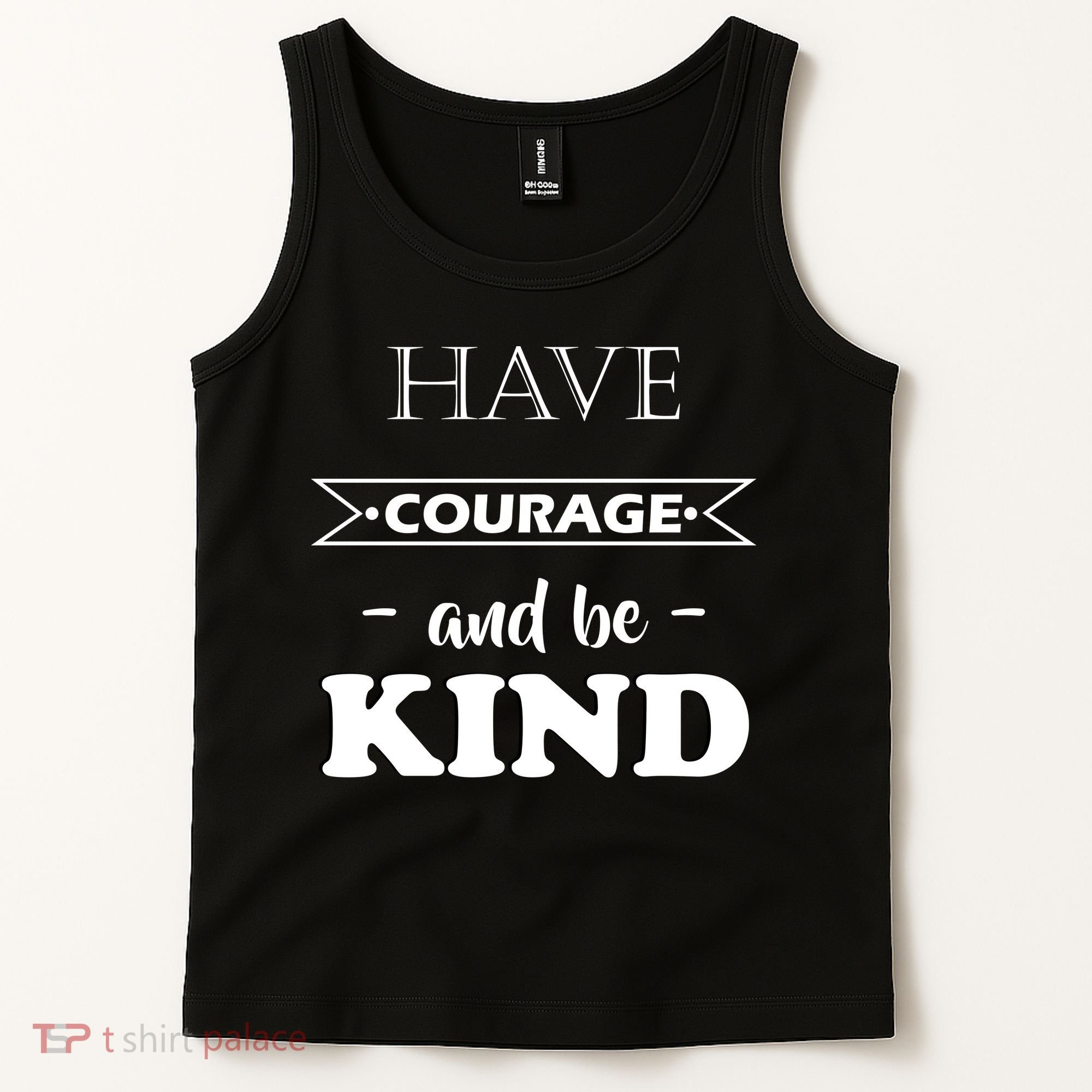 Have Courage And Be Kind Tank Top