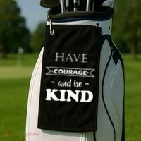 Have Courage And Be Kind Golf Towel thumb 2