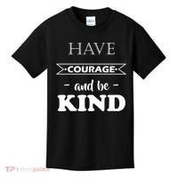 Have Courage And Be Kind Kids T-Shirt thumb 0
