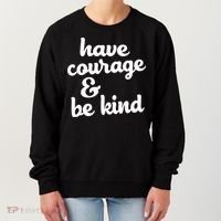 Have Courage Be Kind Kindness Women's Sweatshirt thumb 0