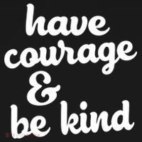Have Courage Be Kind Kindness T-Shirt thumb 7