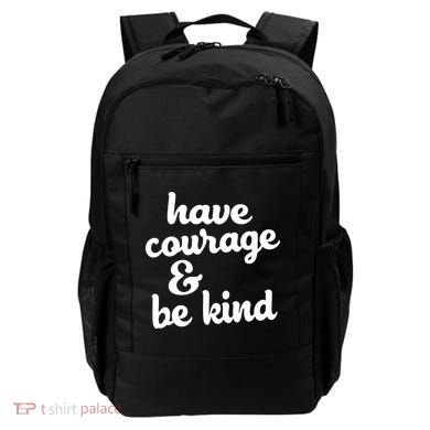 Have Courage Be Kind Kindness Backpack