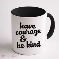 Have Courage Be Kind Kindness Coffee Mug thumb 1