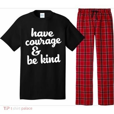 Have Courage Be Kind Kindness Pajama Set