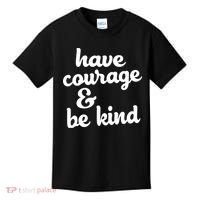 Have Courage Be Kind Kindness Kids T-Shirt thumb 0