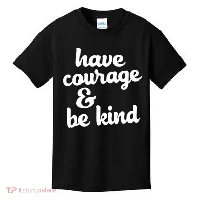 Have Courage Be Kind Kindness Kids T-Shirt