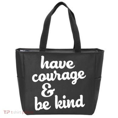 Have Courage Be Kind Kindness Tote Bag