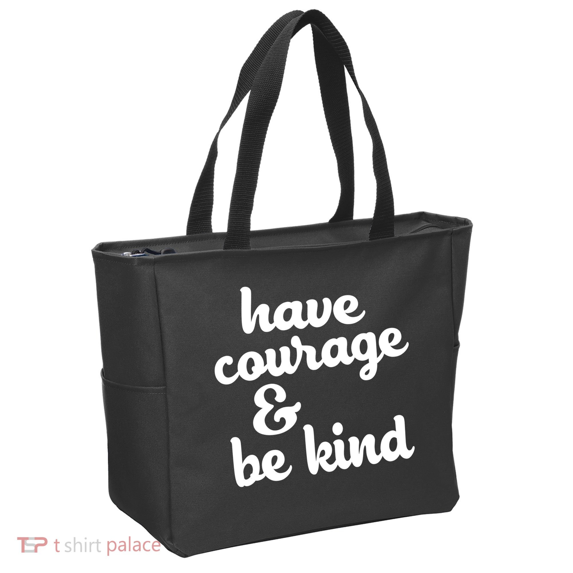 Have Courage Be Kind Kindness Tote Bag