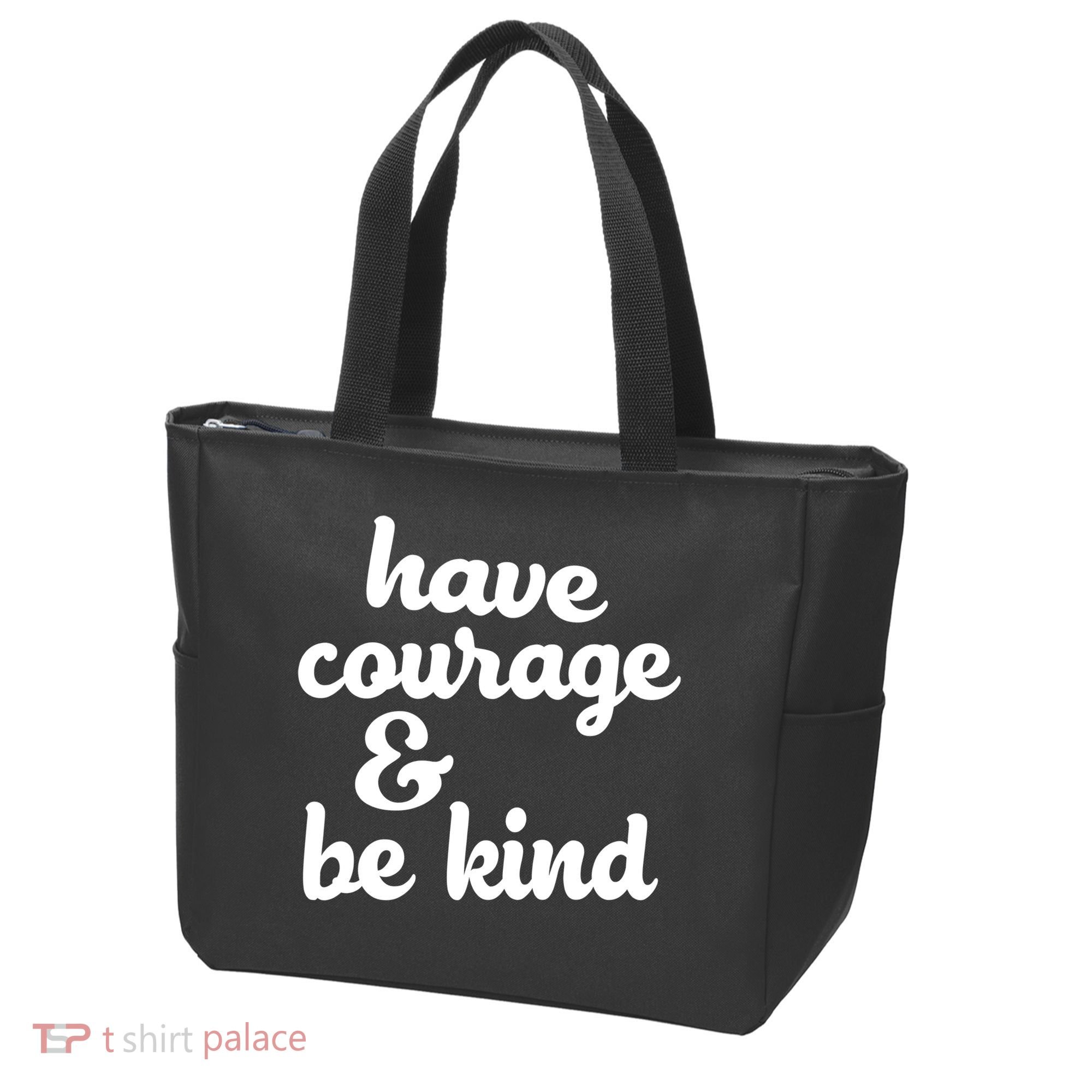 Have Courage Be Kind Kindness Tote Bag