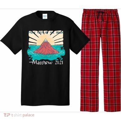 Have Faith Do Not Doubt Matthew 21:21 Pajama Set
