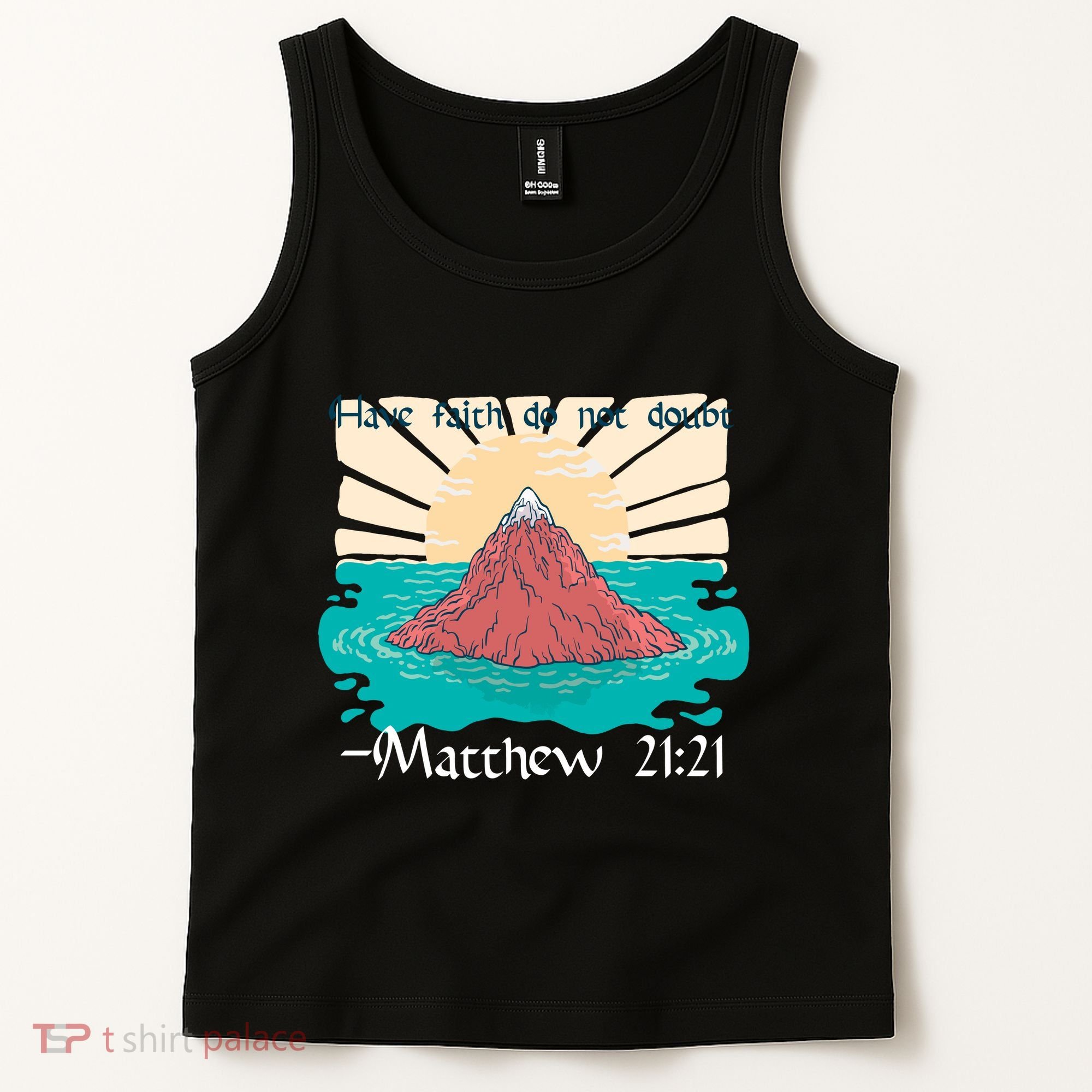 Have Faith Do Not Doubt Matthew 21:21 Tank Top