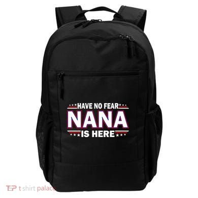 Have No Fear Nana Is Here Backpack