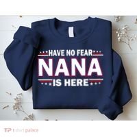 Have No Fear Nana Is Here Sweatshirt thumb 2