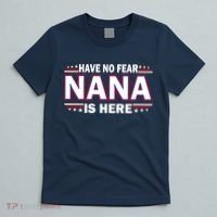 Have No Fear Nana Is Here T-Shirt thumb 5