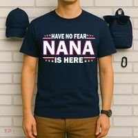 Have No Fear Nana Is Here T-Shirt thumb 6