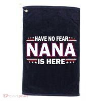 Have No Fear Nana Is Here Golf Towel thumb 0