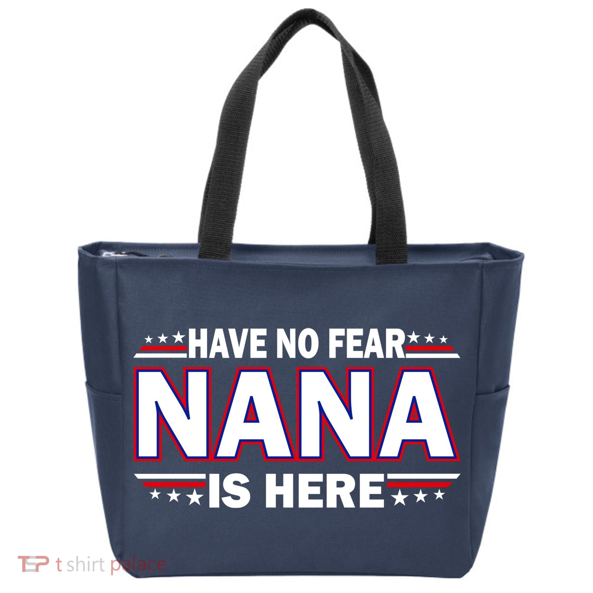 Have No Fear Nana Is Here Tote Bag