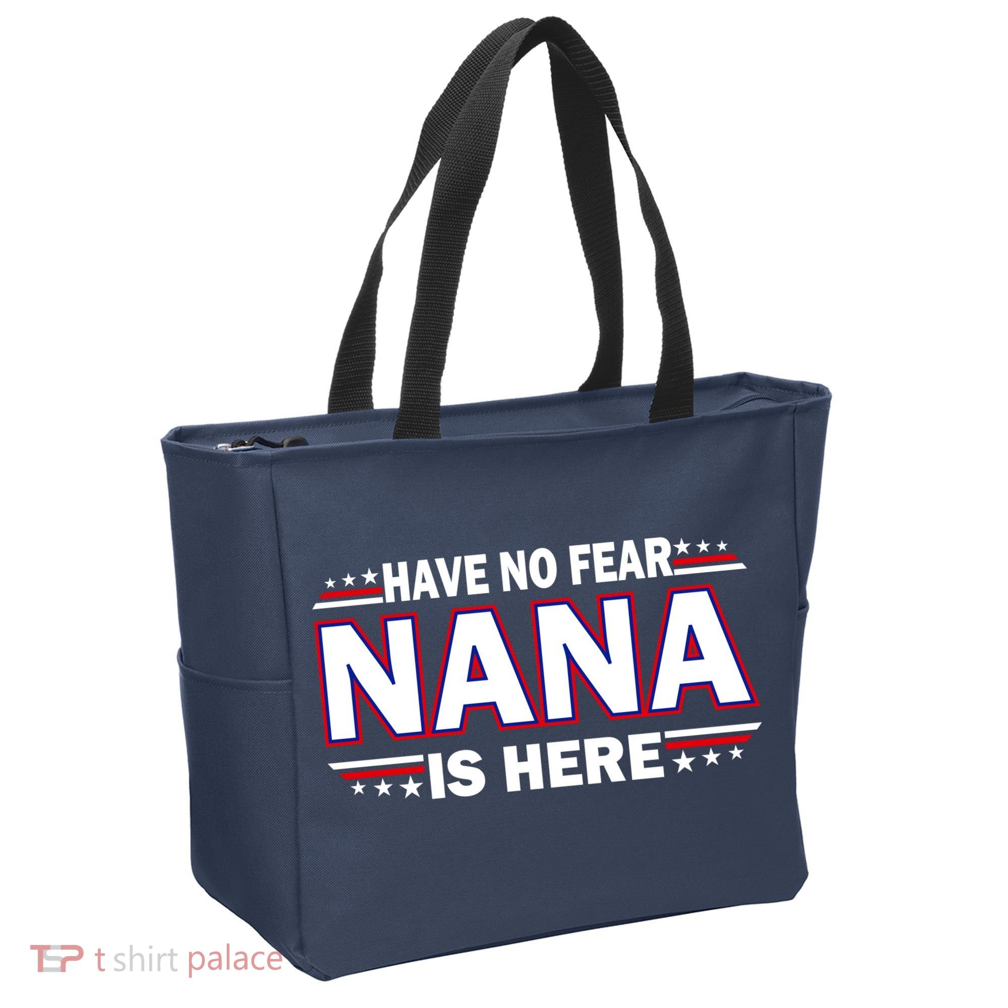 Have No Fear Nana Is Here Tote Bag
