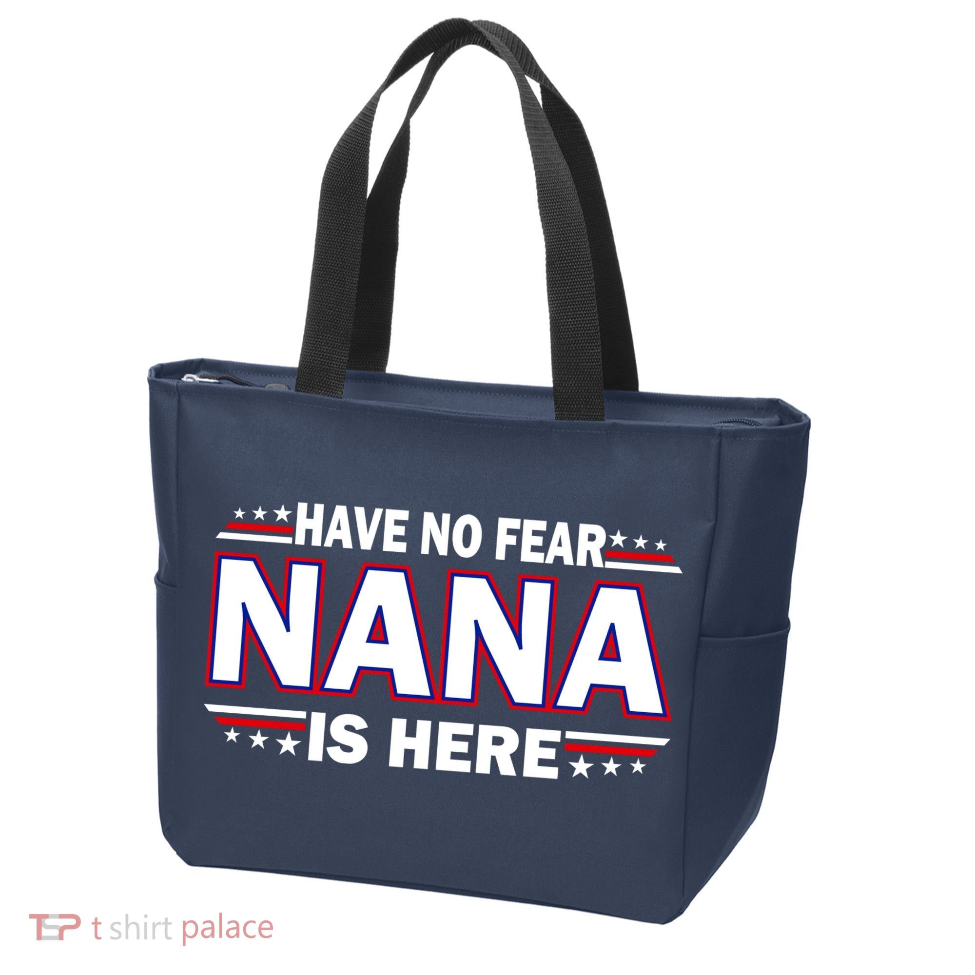 Have No Fear Nana Is Here Tote Bag