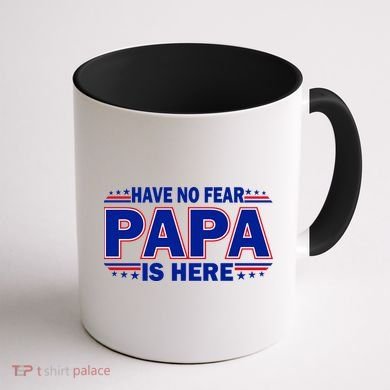 Have No Fear Papa Is Here Coffee Mug back