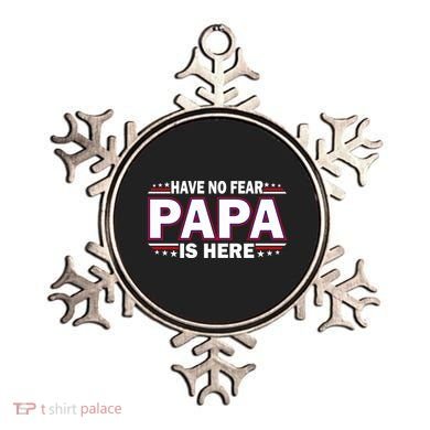 Have No Fear Papa Is Here Ornament