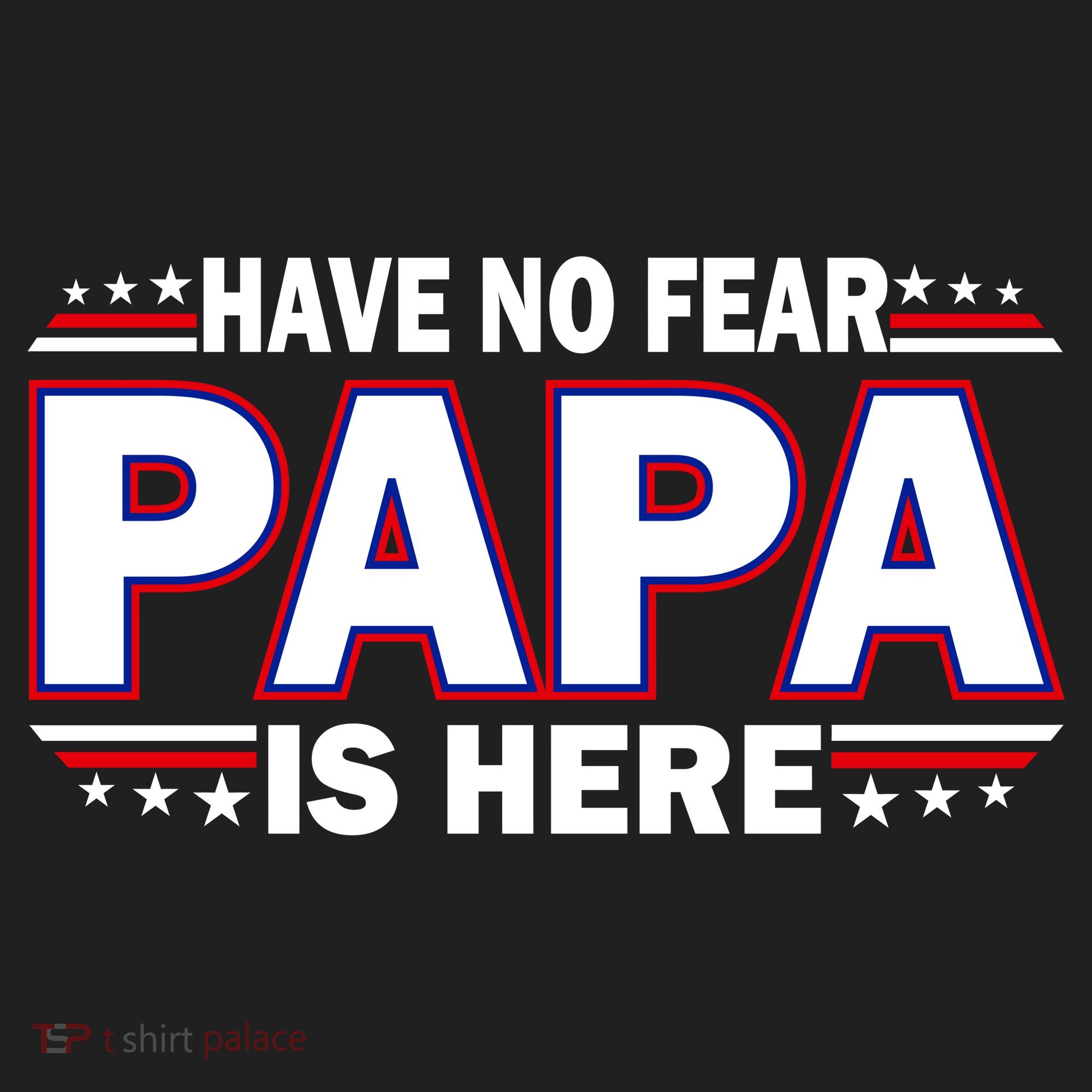 Have No Fear Papa Is Here Hat