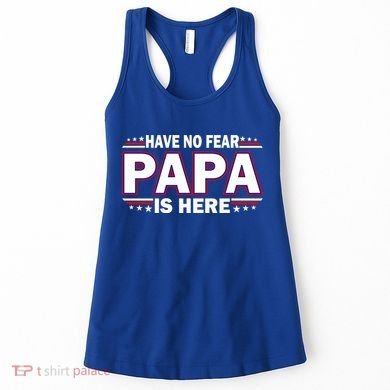 Have No Fear Papa Is Here Women's Tank Top