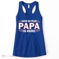 Have No Fear Papa Is Here Women's Tank Top thumb 0