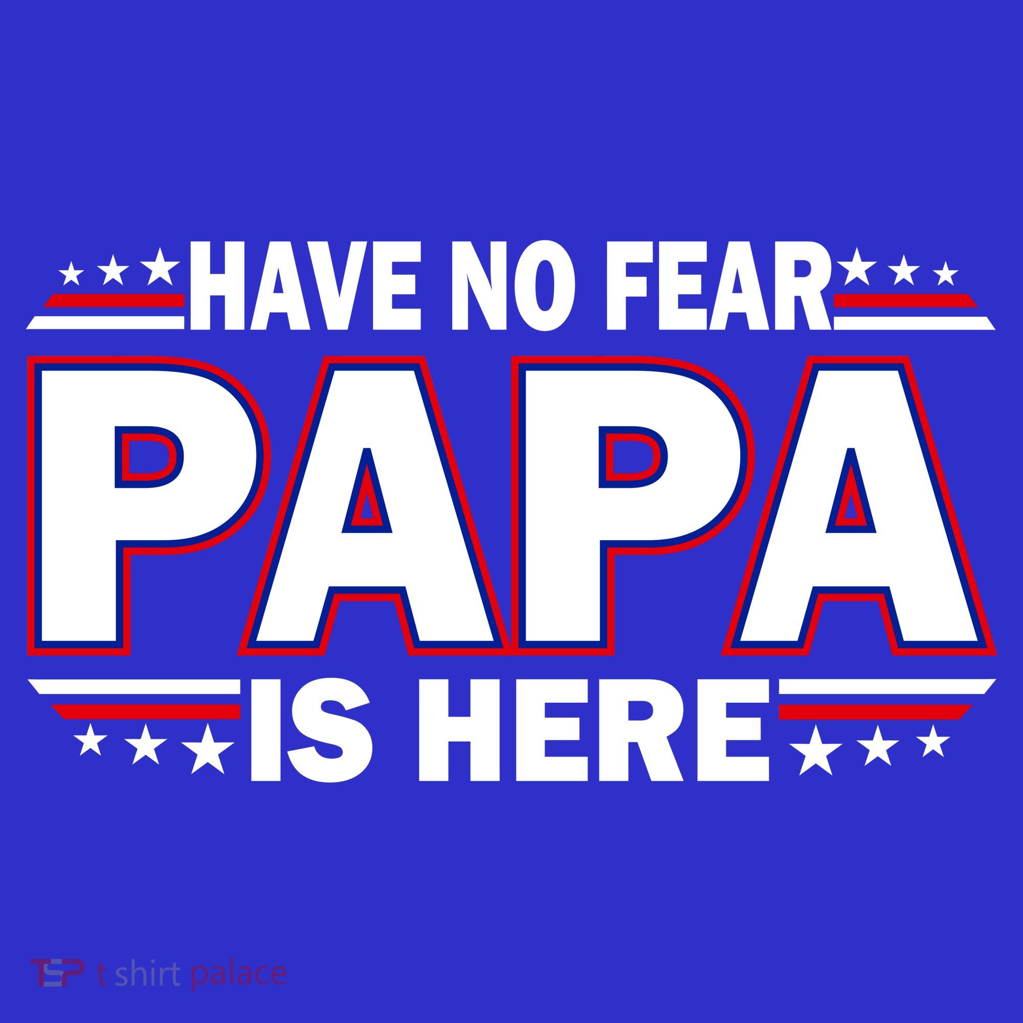 Have No Fear Papa Is Here Kids T-Shirt