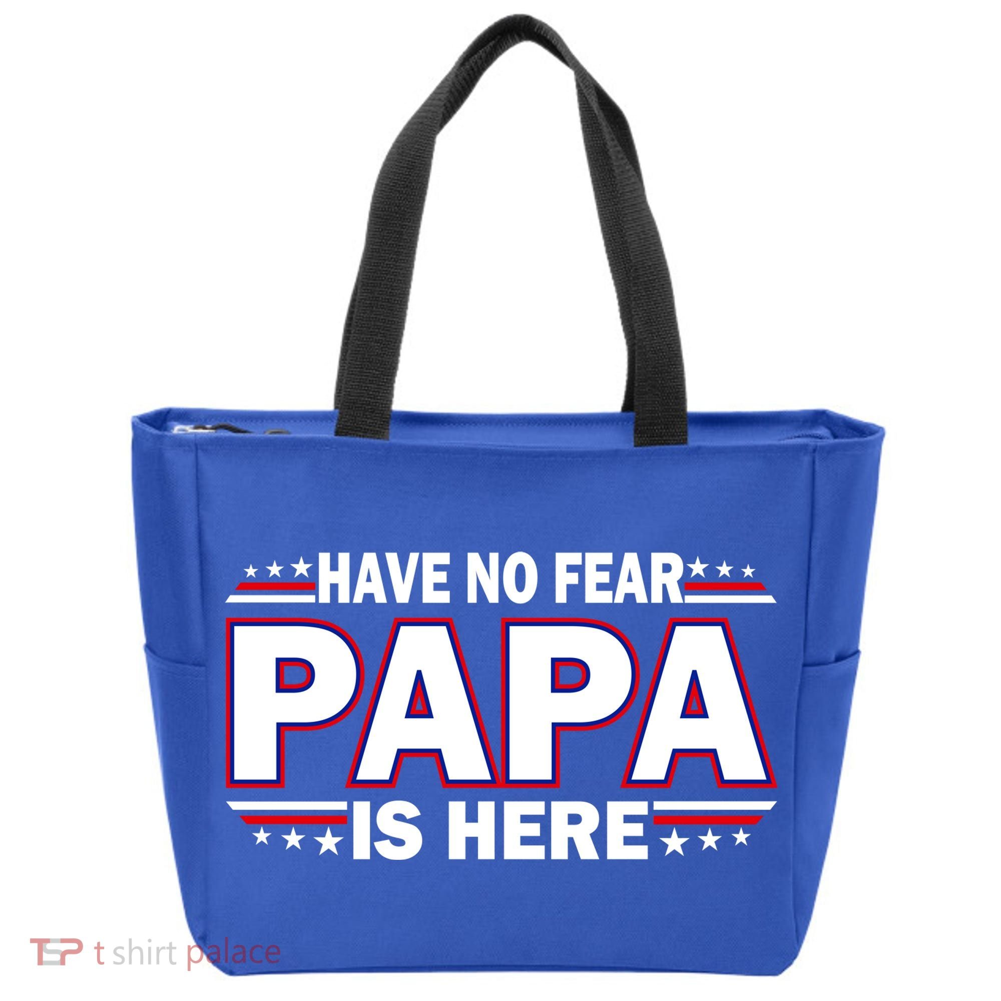 Have No Fear Papa Is Here Tote Bag