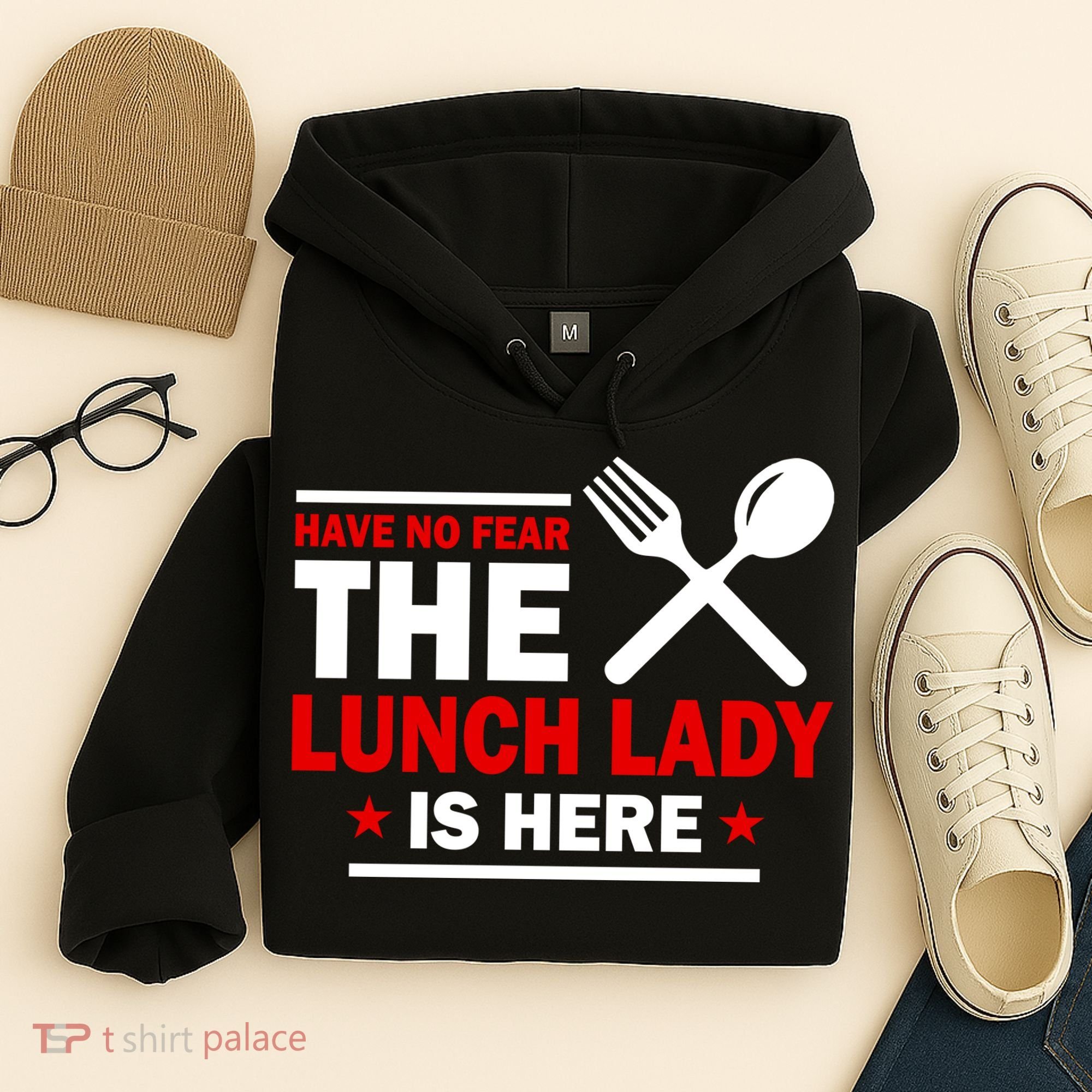 Have No Fear The Lunch Lady Is Here Hoodie