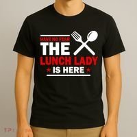 Have No Fear The Lunch Lady Is Here T-Shirt thumb 3