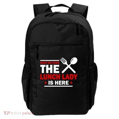 Have No Fear The Lunch Lady Is Here Backpack
