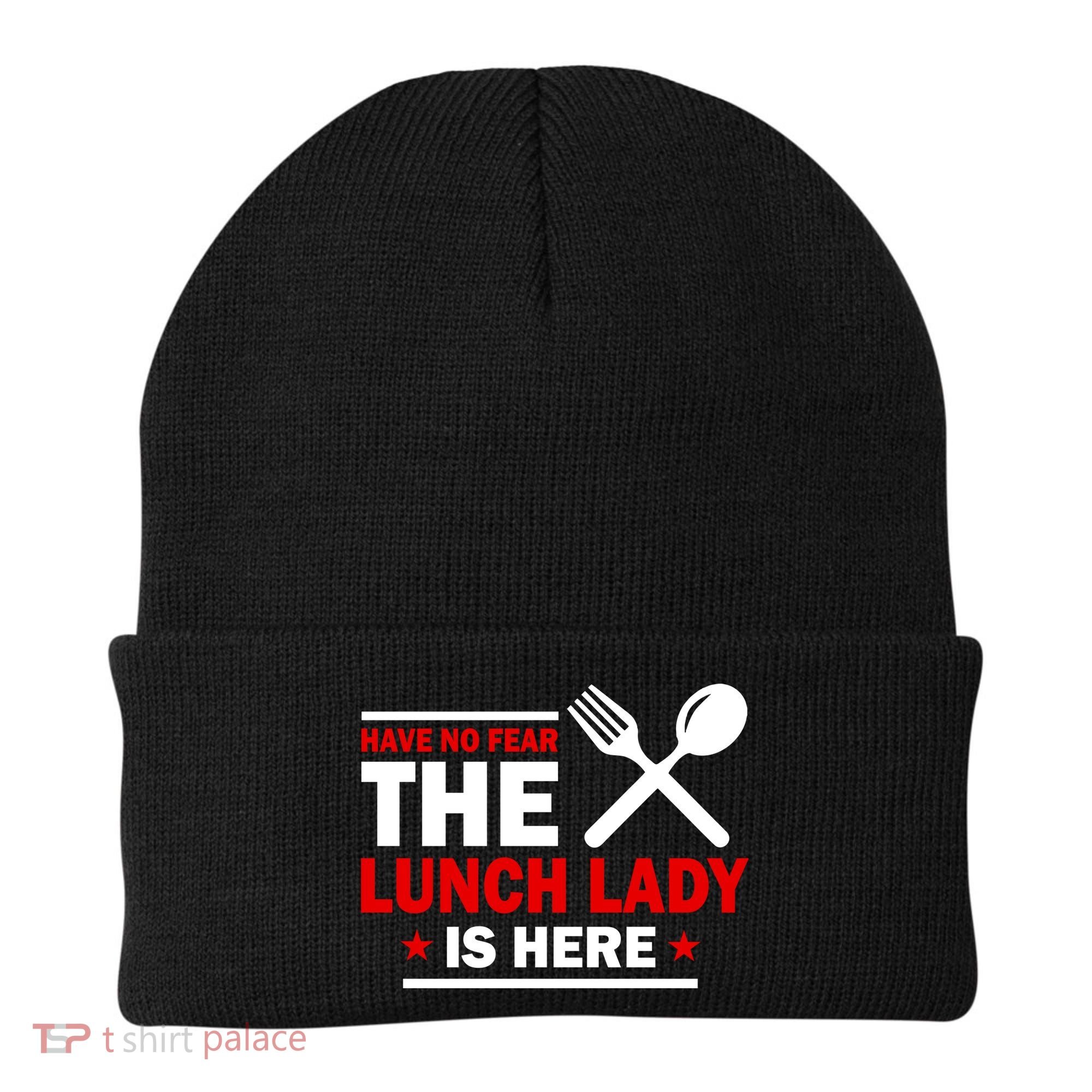 Have No Fear The Lunch Lady Is Here Beanie