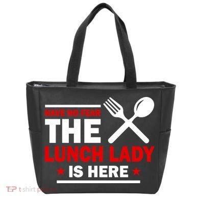 Have No Fear The Lunch Lady Is Here Tote Bag