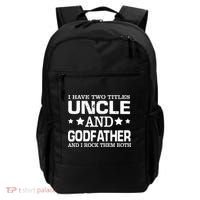 Have Two Titles Uncle And Godfather I Rock Them Both Backpack thumb 0