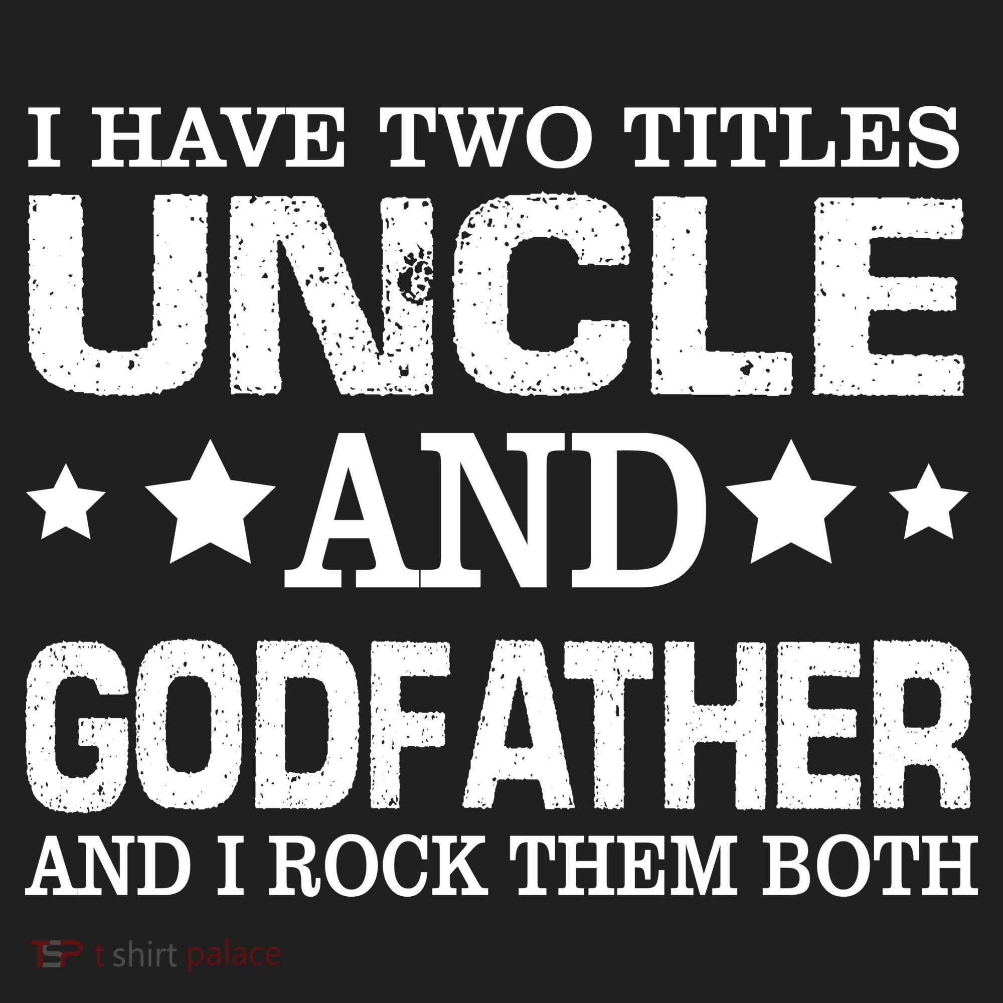 Have Two Titles Uncle And Godfather I Rock Them Both Tumbler
