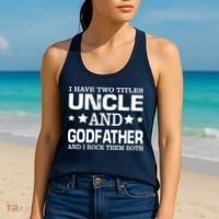 Have Two Titles Uncle And Godfather I Rock Them Both Women's Tank Top thumb 2