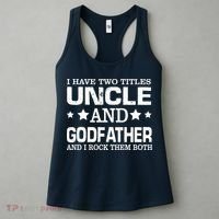 Have Two Titles Uncle And Godfather I Rock Them Both Women's Tank Top thumb 3