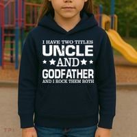 Have Two Titles Uncle And Godfather I Rock Them Both Kids Hoodie thumb 3