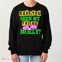 Have You Seen My Friend Molly Women's Sweatshirt thumb 0