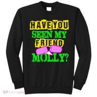 Have You Seen My Friend Molly Sweatshirt thumb 0